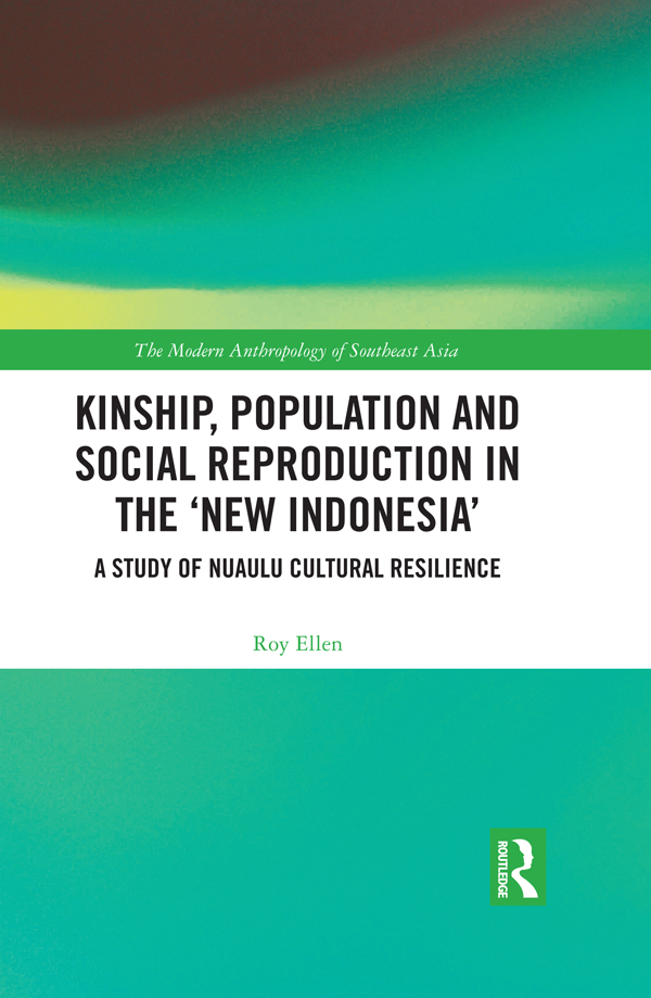 Kinship Population and Social Reproduction in the New Indonesia Nuaulu people - photo 1