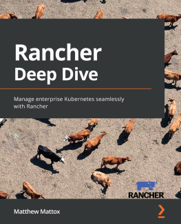 Matthew Mattox Rancher Deep Dive: Manage enterprise Kubernetes seamlessly with Rancher