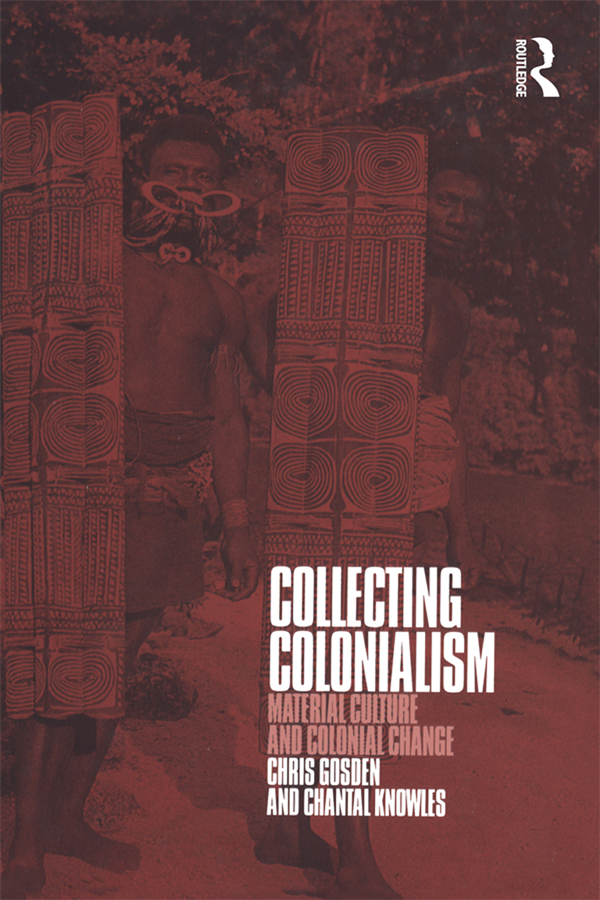 Collecting Colonialism First published in 2001 by Berg Publishers Published - photo 1