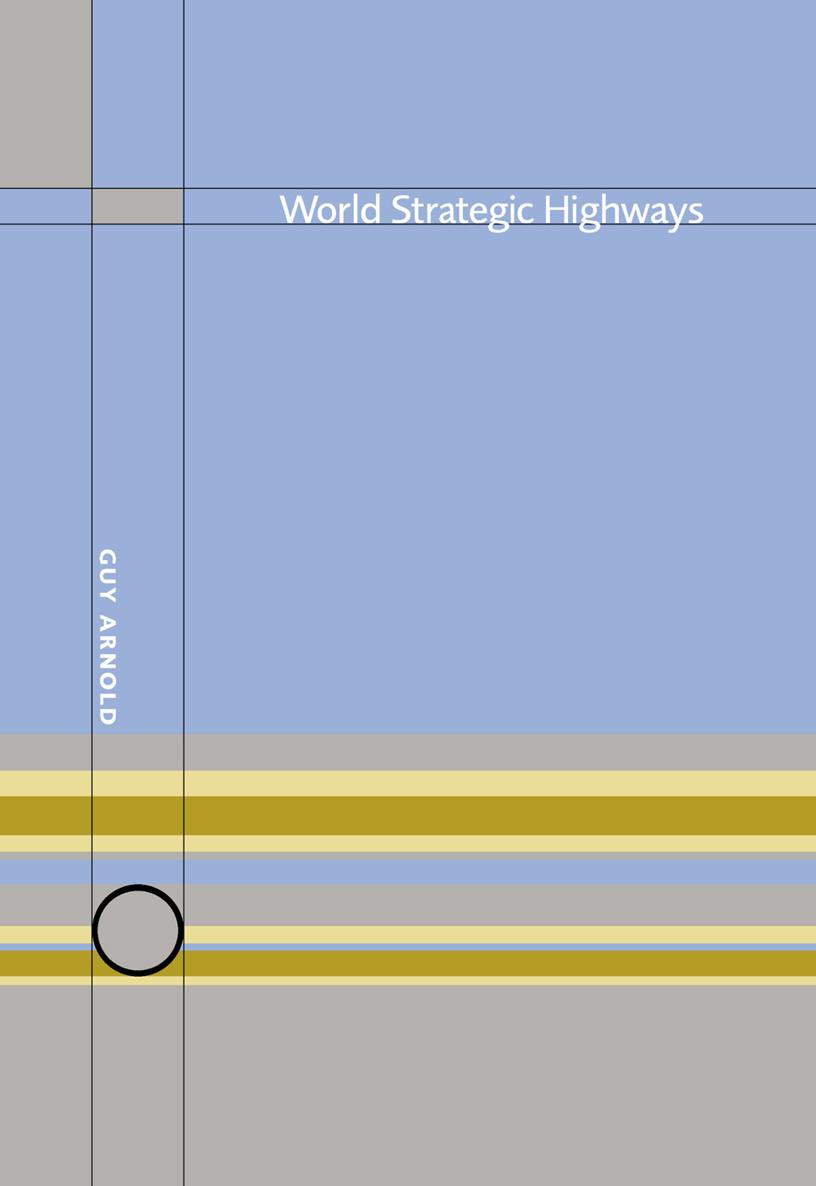 WORLD STRATEGIC HIGHWAYS WORLD STRATEGIC HIGHWAYS Guy Arnold First - photo 1