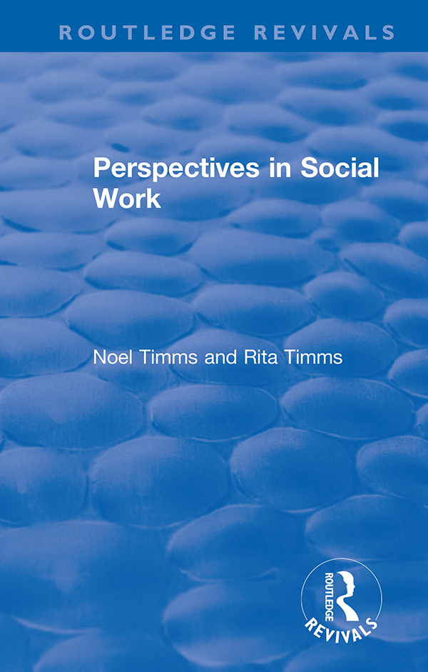 Routledge Revivals Perspectives in Social Work Perspectives in Social Work was - photo 1