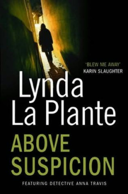 Lynda La Plante - Above Suspicion (Anna Travis Mysteries)