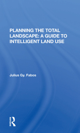 Julius Fabos Planning the Total Landscape: A Guide to Intelligent Land Use