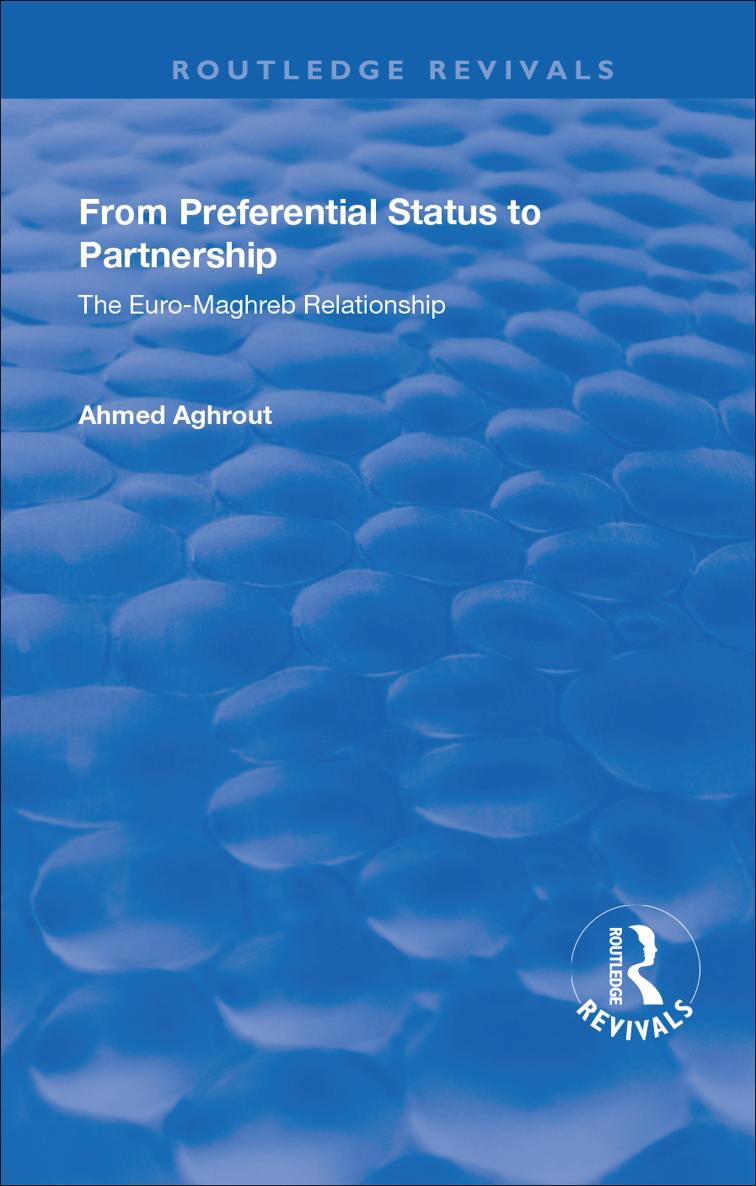 From Preferential Status to Partnership The Euro-Maghreb Relationship - image 1
