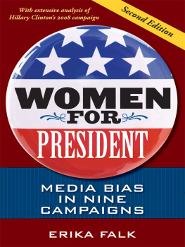 Erika Falk - Women for President: Media Bias in Eight Campaigns