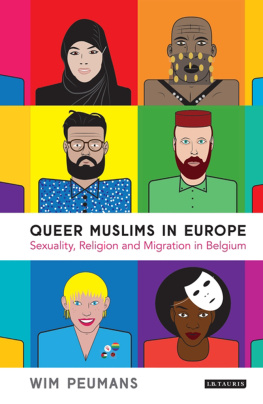 Wim Peumans - Queer Muslims in Europe: Sexuality, Religion and Migration in Belgium