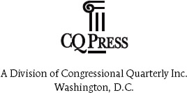 CQ Press 1255 22nd Street NW Suite 400 Washington DC 20037 Phone - photo 1