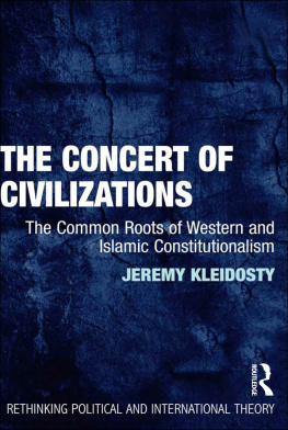 Jeremy Kleidosty - The Concert of Civilizations: The Common Roots of Western and Islamic Constitutionalism