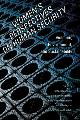 Richard Matthew Women’s Perspectives on Human Security: Violence, Environment, and Sustainability