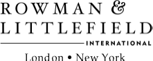 Published by Rowman Littlefield International Ltd 6 Tinworth Street London - photo 1