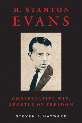 Steven F. Hayward - M. Stanton Evans: Conservative Wit, Apostle of Freedom