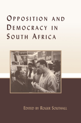 Roger Southall Opposition and Democracy in South Africa