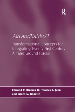 Ellwood P. Hinman Iv - Airlandbattle21: Transformational Concepts for Integrating Twenty-First Century Air and Ground Forces