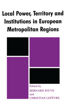 Bernard Jouve - Local Power, Territory and Institutions in European Metropolitan Regions: In Search of Urban Gargantuas