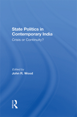 John R. Wood - State Politics in Contemporary India: Crisis or Continuity?