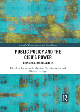 Emmanuelle Mathieu - Public Policy and the Cjeus Power: Bringing Stakeholders In