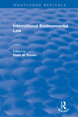 Paula M Pevato - International Environmental Law, Volumes I and II
