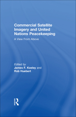 Rob Huebert - Commercial Satellite Imagery and United Nations Peacekeeping: A View From Above