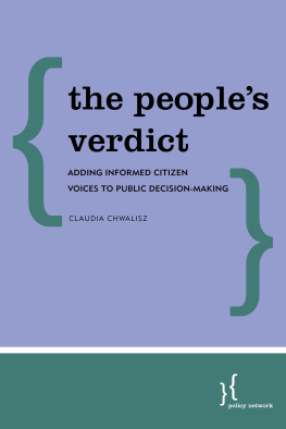 Claudia Chwalisz The Peoples Verdict: Adding Informed Citizen Voices to Public Decision-Making