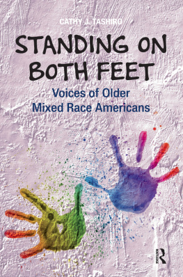 Cathy J. Tashiro - Standing on Both Feet: Voices of Older Mixed-Race Americans