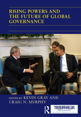Kevin Gray Rising Powers and the Future of Global Governance