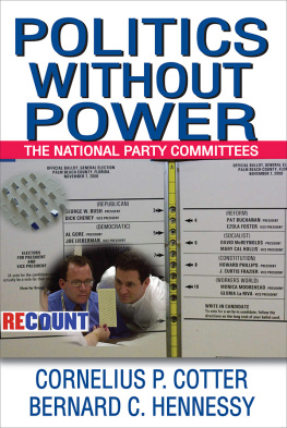 Bernard C. Hennessy - Politics Without Power: The National Party Committees