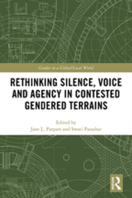 Jane L Parpart - Rethinking Silence, Voice and Agency in Contested Gendered Terrains