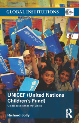 Richard Jolly UNICEF (United Nations Childrens Fund): Global Governance That Works