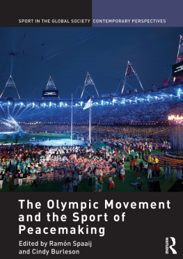 Ramón Spaaij The Olympic Movement and the Sport of Peacemaking