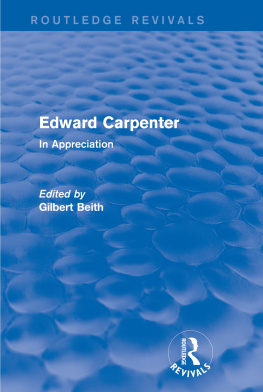 Gilbert Beith - Edward Carpenter (Routledge Revivals): In Appreciation