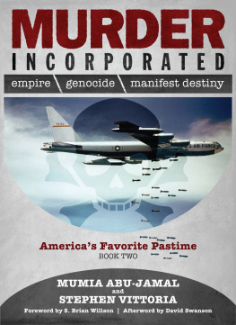 Mumia Abu-Jamal Murder Incorporated, Book Two: Americas Favorite Pasttime