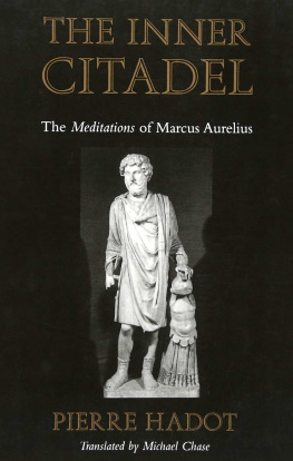 Pierre Hadot The Inner Citadel: The Meditations of Marcus Aurelius