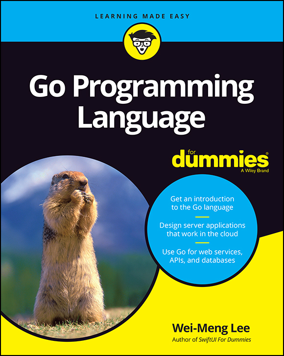 Go Programming Language For Dummies Published by John Wiley Sons Inc 111 - photo 1