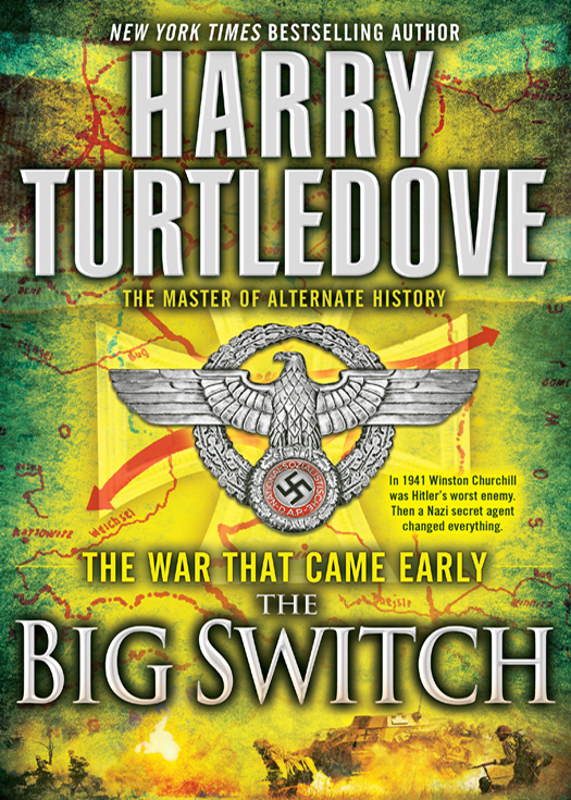 BOOKS BY HARRY TURTLEDOVE The Guns of the South THE WORLDWAR SAGA - photo 1