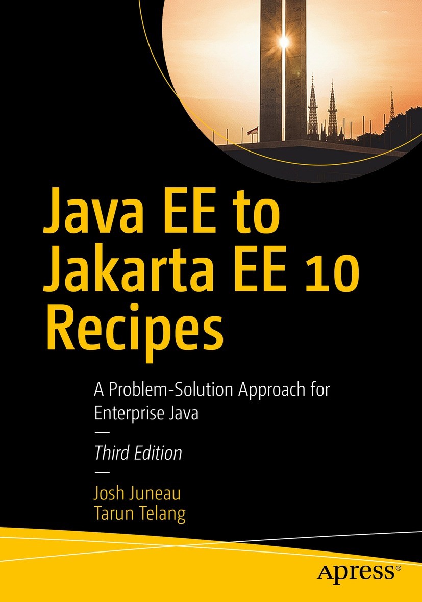 Java EE to Jakarta EE 10 Recipes A Problem-Solution Approach for Enterprise - photo 1