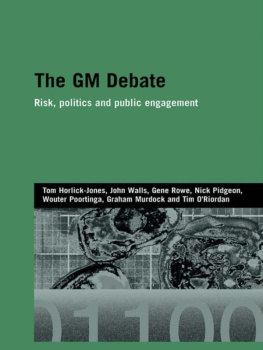 Tom Horlick-Jones - The GM Debate: Risk, Politics and Public Engagement