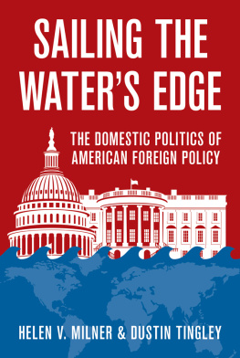 Helen V. Milner - Sailing the Waters Edge: The Domestic Politics of American Foreign Policy