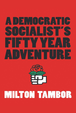 Milton Tambor A Democratic Socialists Fifty Year Adventure