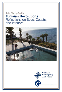 Julia Clancy-Smith - Tunisian Revolutions: Reflections on Seas, Coasts, and Interiors