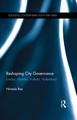 Nirmala Rao Reshaping City Governance: London, Mumbai, Kolkata, Hyderabad