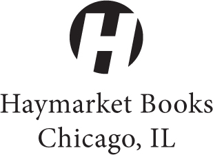 2021 Mike Taber Published in 2021 by Haymarket Books PO Box 180165 Chicago - photo 2