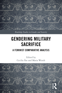 Cecilia Ase - Gendering Military Sacrifice: A Feminist Comparative Analysis