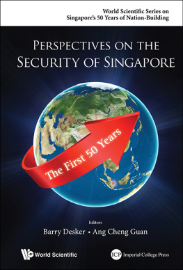 Barry Desker - Perspectives on the Security of Singapore: The First 50 Years