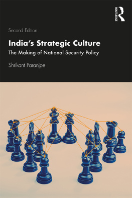 Shrikant Paranjpe - Indias Strategic Culture: The Making of National Security Policy