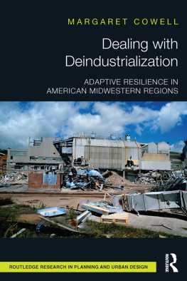 Margaret Cowell - Dealing With Deindustrialization: Adaptive Resilience in American Midwestern Regions