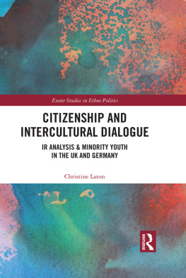 Christine Laton Citizenship and Intercultural Dialogue: IR Analysis & Minority Youth in the UK and Germany