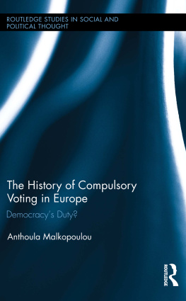 Anthoula Malkopoulou The History of Compulsory Voting in Europe: Democracys Duty?