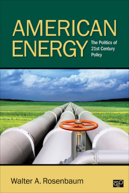 Walter A. Rosenbaum American Energy: The Politics of 21st Century Policy