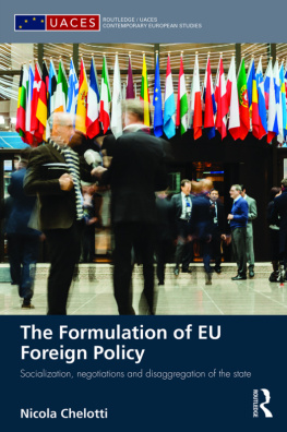 Nicola Chelotti - The Formulation of EU Foreign Policy: Socialization, Negotiations and Disaggregation of the State