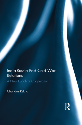 Chandra Rekha India-Russia Post Cold War Relations: A New Epoch of Cooperation